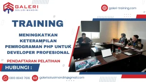 TRAINING MENINGKATKAN KETERAMPILAN PEMROGRAMAN PHP UNTUK DEVELOPER PROFESIONAL