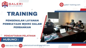 TRAINING PENGENALAN LAYANAN PEMBIAYAAN MIKRO DALAM PERBANKAN