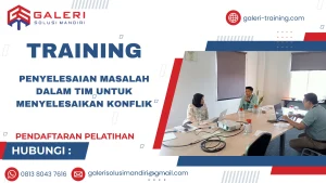 TRAINING PENYELESAIAN MASALAH DALAM TIM UNTUK MENYELESAIKAN KONFLIK