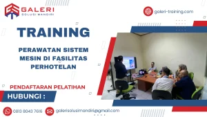 TRAINING PERAWATAN SISTEM MESIN DI FASILITAS PERHOTELAN