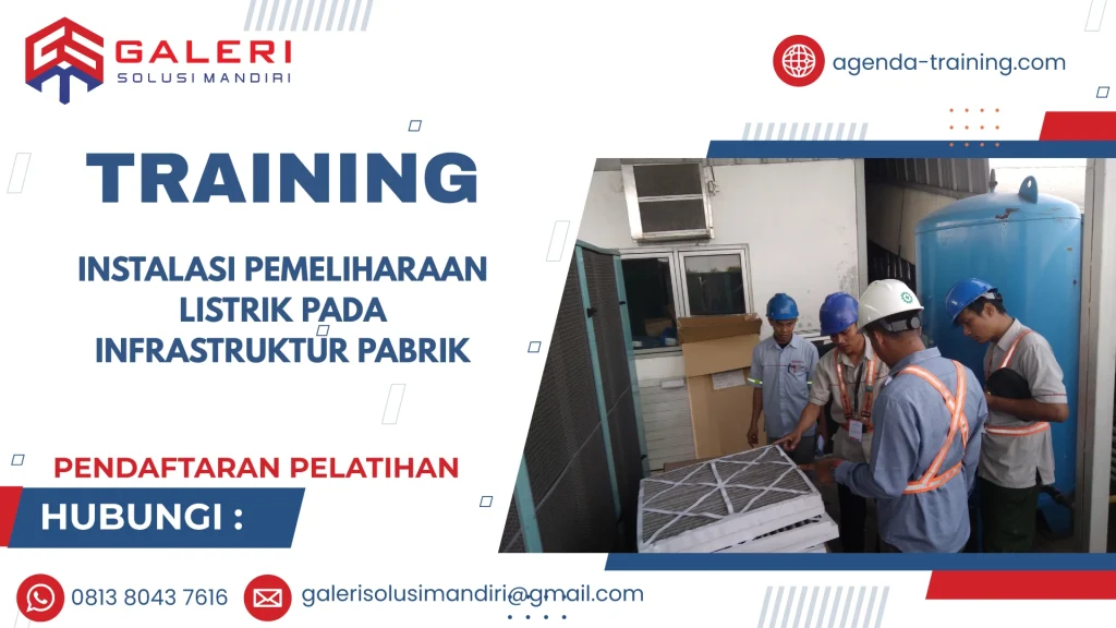 TRAINING INSTALASI PEMELIHARAAN LISTRIK PADA INFRASTRUKTUR PABRIK