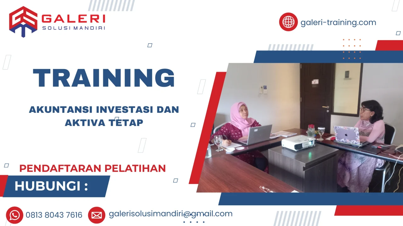 TRAINING AKUNTANSI INVESTASI DAN AKTIVA TETAP